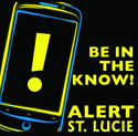 Be in the know!  Alert St. Lucie